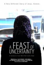 Watch A Feast of Uncertainty 2KMovies