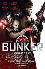 Watch Bunker: Project 12 2KMovies