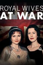 Watch Royal Wives at War 2KMovies