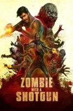 Watch Zombie with a Shotgun 2KMovies