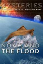 Watch Mysteries of Noah and the Flood 2KMovies