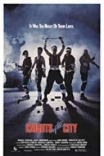 Watch Knights of the City 2KMovies
