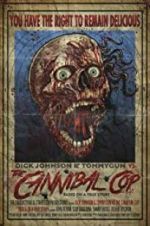 Watch Dick Johnson &amp; Tommygun vs. The Cannibal Cop: Based on a True Story 2KMovies