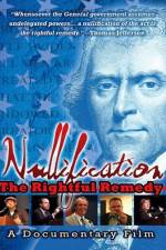 Watch Nullification: The Rightful Remedy 2KMovies