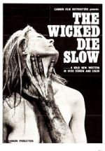 Watch The Wicked Die Slow 2KMovies