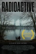 Watch Radioactive: The Women of Three Mile Island 2KMovies
