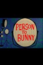 Watch Person to Bunny 2KMovies