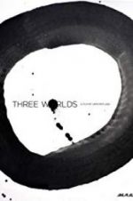 Watch Three Worlds 2KMovies
