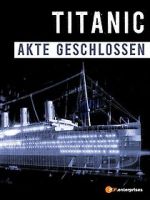 Watch Titanic\'s Final Mystery 2KMovies
