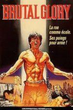 Watch Brutal Glory 2KMovies