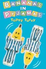 Watch Bananas In Pyjama: Topsy Turvy 2KMovies