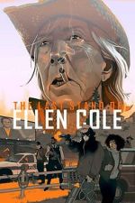 Watch The Last Stand of Ellen Cole 2KMovies