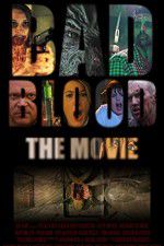 Watch Bad Blood The Movie 2KMovies
