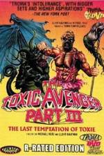 Watch The Toxic Avenger Part III: The Last Temptation of Toxie 2KMovies