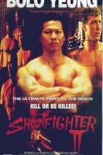 Watch Shootfighter II 2KMovies