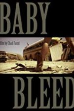 Watch Baby Bleed 2KMovies