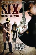 Watch Six Reasons Why 2KMovies
