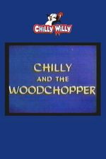 Watch Chilly and the Woodchopper 2KMovies