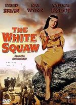 Watch The White Squaw 2KMovies