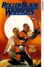 Watch Roller Blade Warriors: Taken by Force 2KMovies