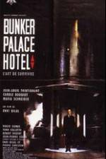 Watch Bunker Palace Hôtel 2KMovies