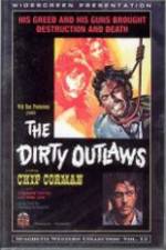 Watch The Dirty Outlaws 2KMovies