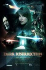 Watch Dark Resurrection 2KMovies