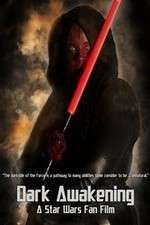 Watch Dark Awakening A Star Wars Fan Film 2KMovies