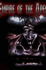Watch Empire of the Apes 2KMovies