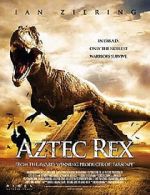 Watch Tyrannosaurus Azteca 2KMovies