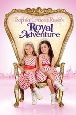 Watch Sophia Grace &amp; Rosie's Royal Adventure 2KMovies