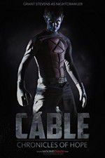 Watch Cable Chronicles of Hope 2KMovies