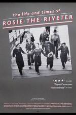 Watch The Life and Times of Rosie the Riveter 2KMovies